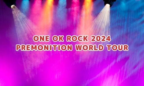 ONE OK ROCK 2024 PREMONITION WORLD TOUR