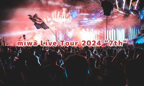 miwa Live Tour 2024 "7th"