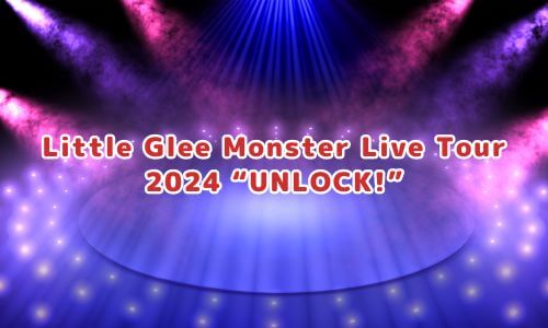 Little Glee Monster Live Tour 2024 “UNLOCK!”