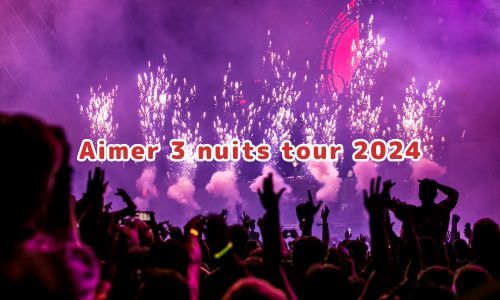 Aimer 3 nuits tour 2024