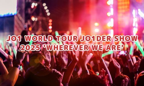 JO1 WORLD TOUR JO1DER SHOW 2025 'WHEREVER WE ARE'