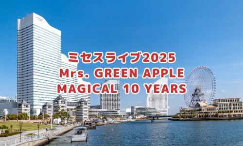 Mrs. GREEN APPLE MAGICAL 10 YEARS