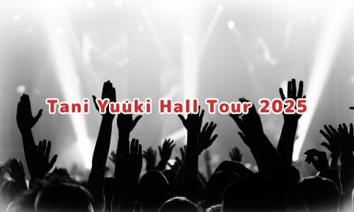 Tani Yuuki Hall Tour 2025