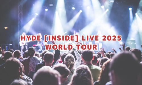 HYDE [INSIDE] LIVE 2025 WORLD TOUR