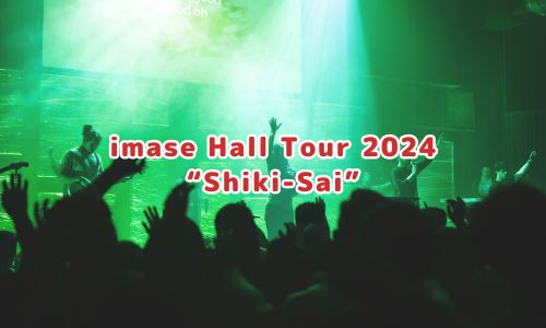 imase Hall Tour 2024 “Shiki-Sai”