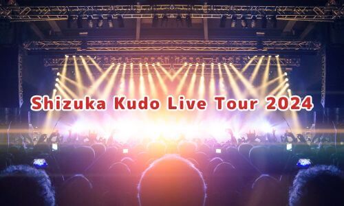 Shizuka Kudo Live Tour 2024
