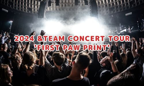 2024 &TEAM CONCERT TOUR 'FIRST PAW PRINT'