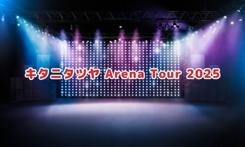 キタニタツヤ Arena Tour 2025