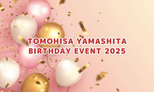 TOMOHISA YAMASHITA BIRTHDAY EVENT 2025