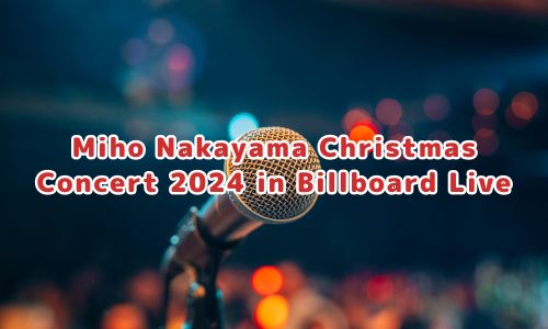 Miho Nakayama Christmas Concert 2024 in Billboard Live