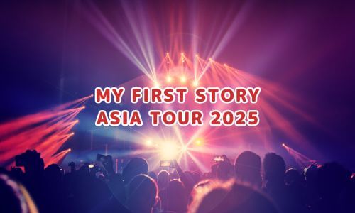 MY FIRST STORY ASIA TOUR 2025